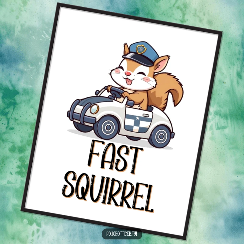 Funny Poster of a giggling squirrel in a police hat riding a toy police car, representing playful pursuit and humor.
