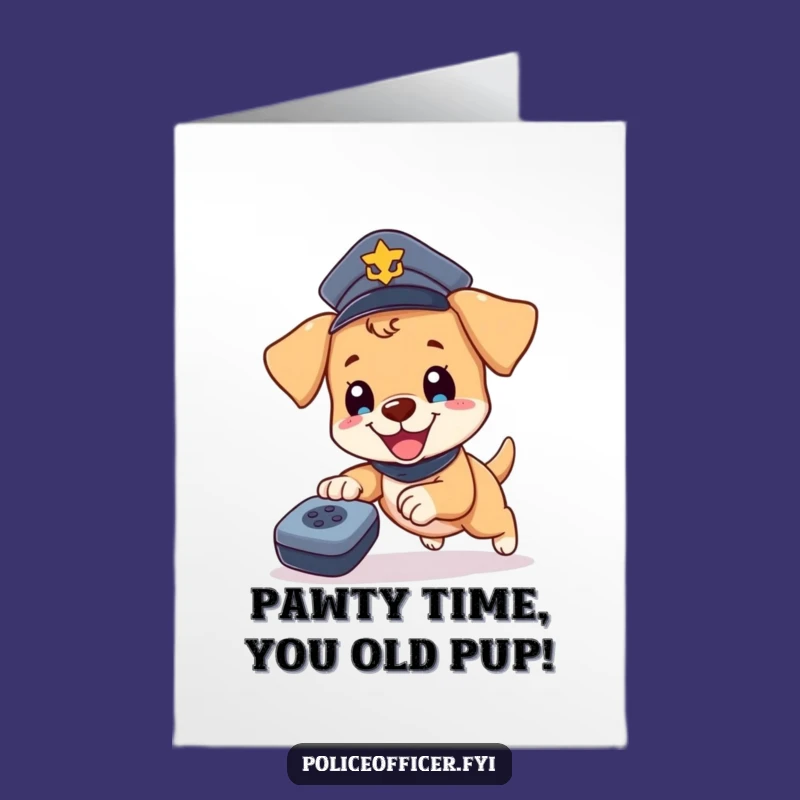Free Printable Birthday Card: Puppy Cop Chasing Remote - Funny Downloadable Gift