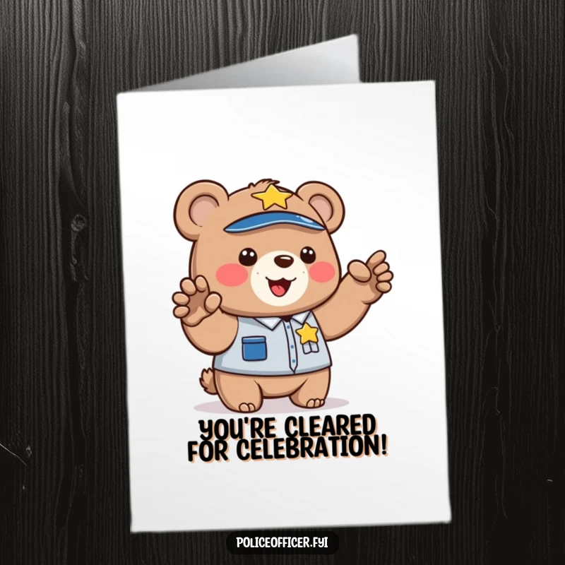 Funny Free Printable Congratulations Card: A bear cub cop directs traffic with a paw, a humorous success downloadable gift.